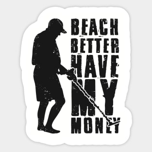 Beach Metal Detecting Humor Shirt Sticker